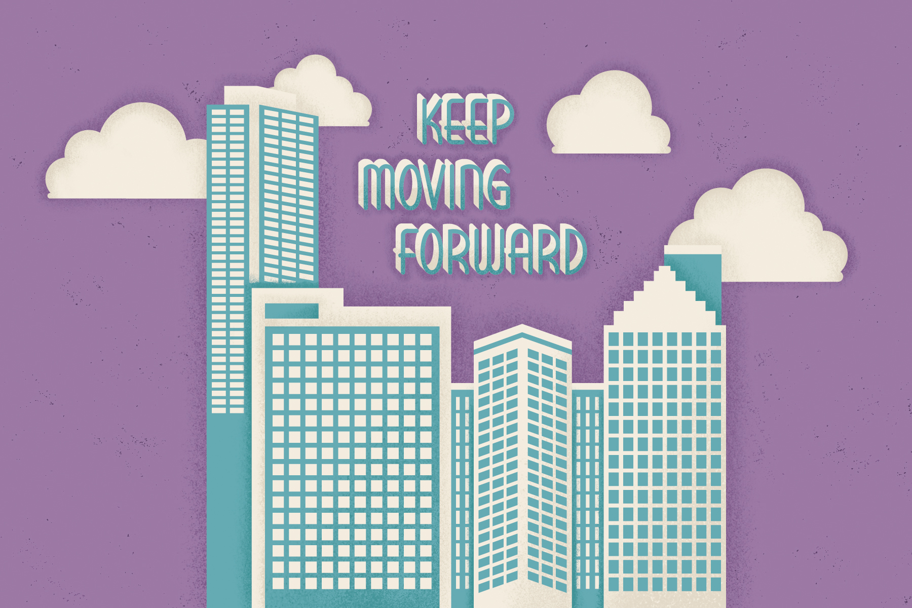 "Keep moving forward"