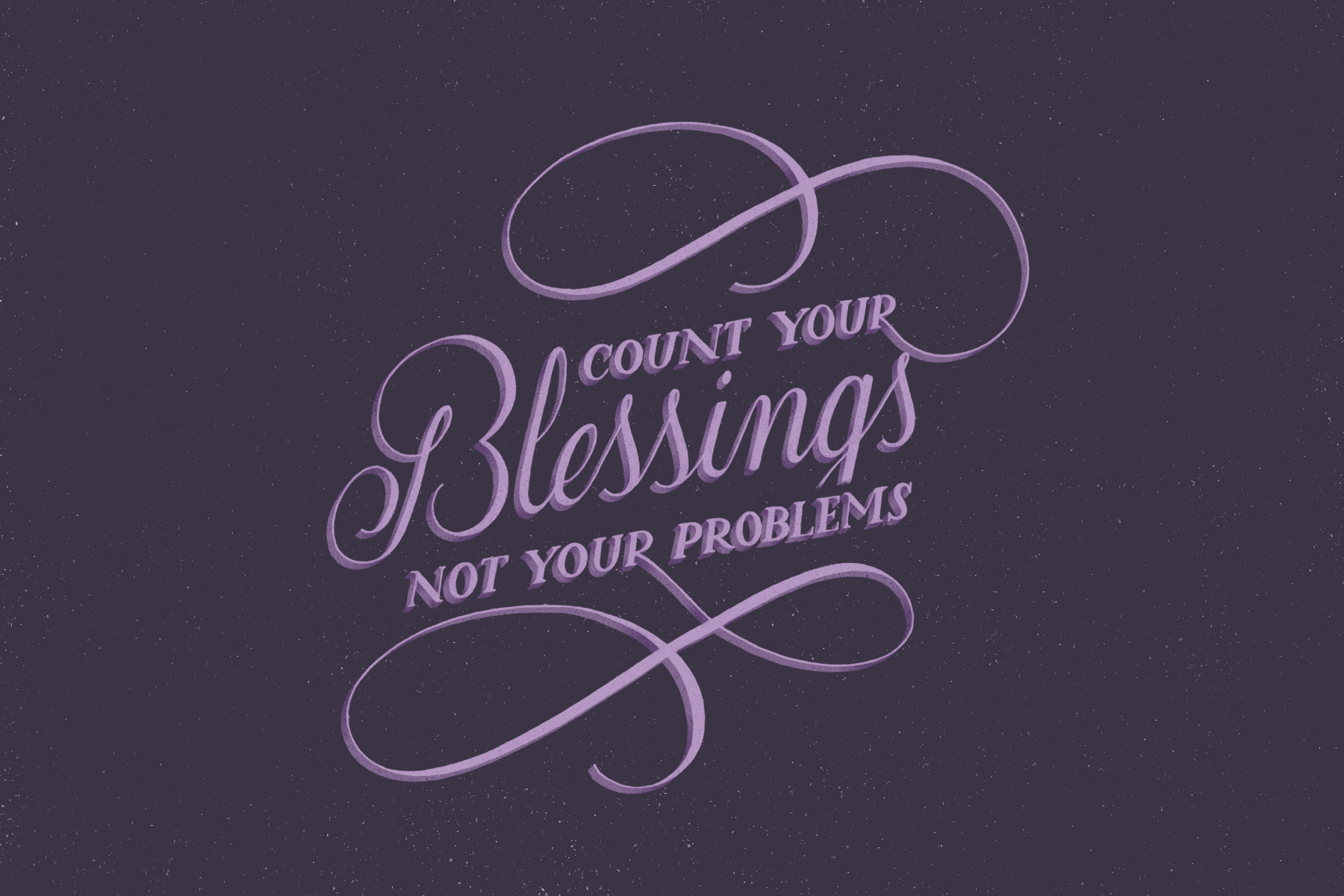 "Count your blessings"
