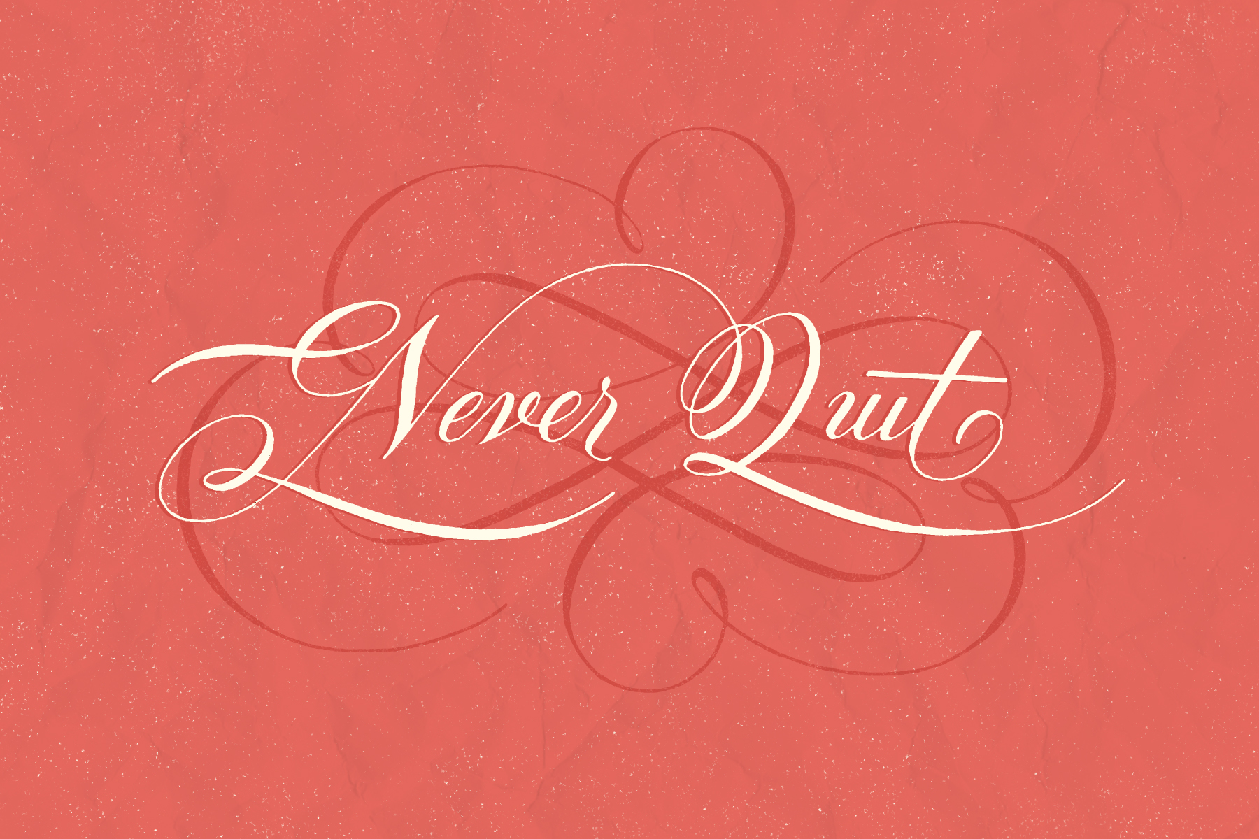 "Never Quit"