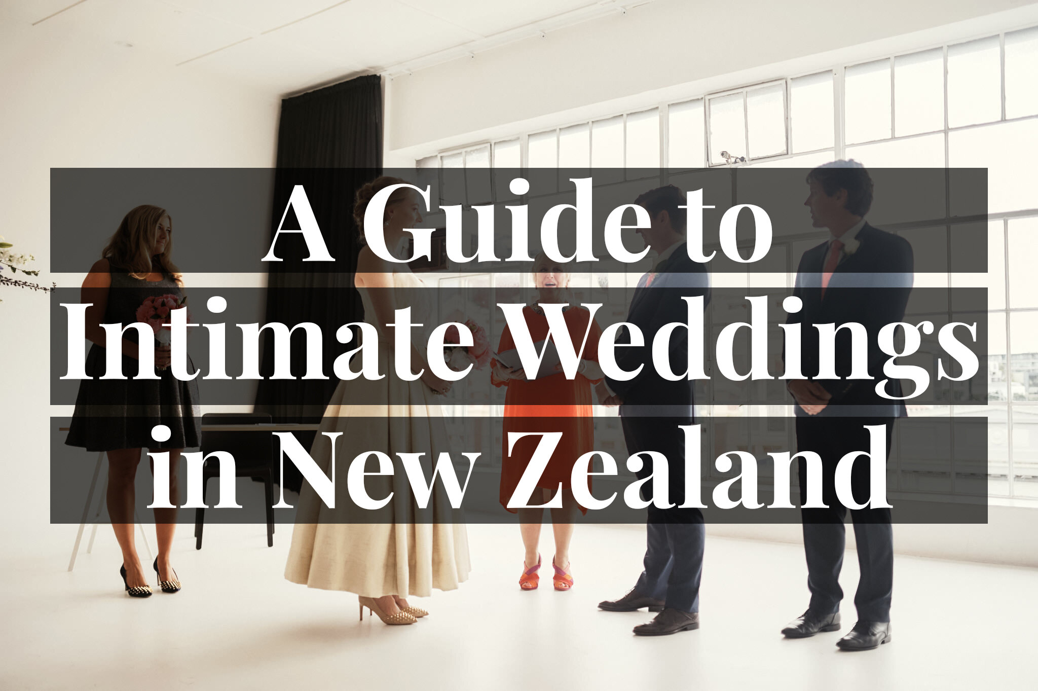 A Guide for Intimate Elopement Weddings in New Zealand