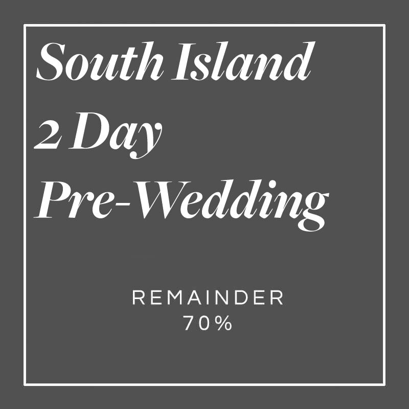South Island 2 Day Pre-Wedding Shoot (70% Remainder)