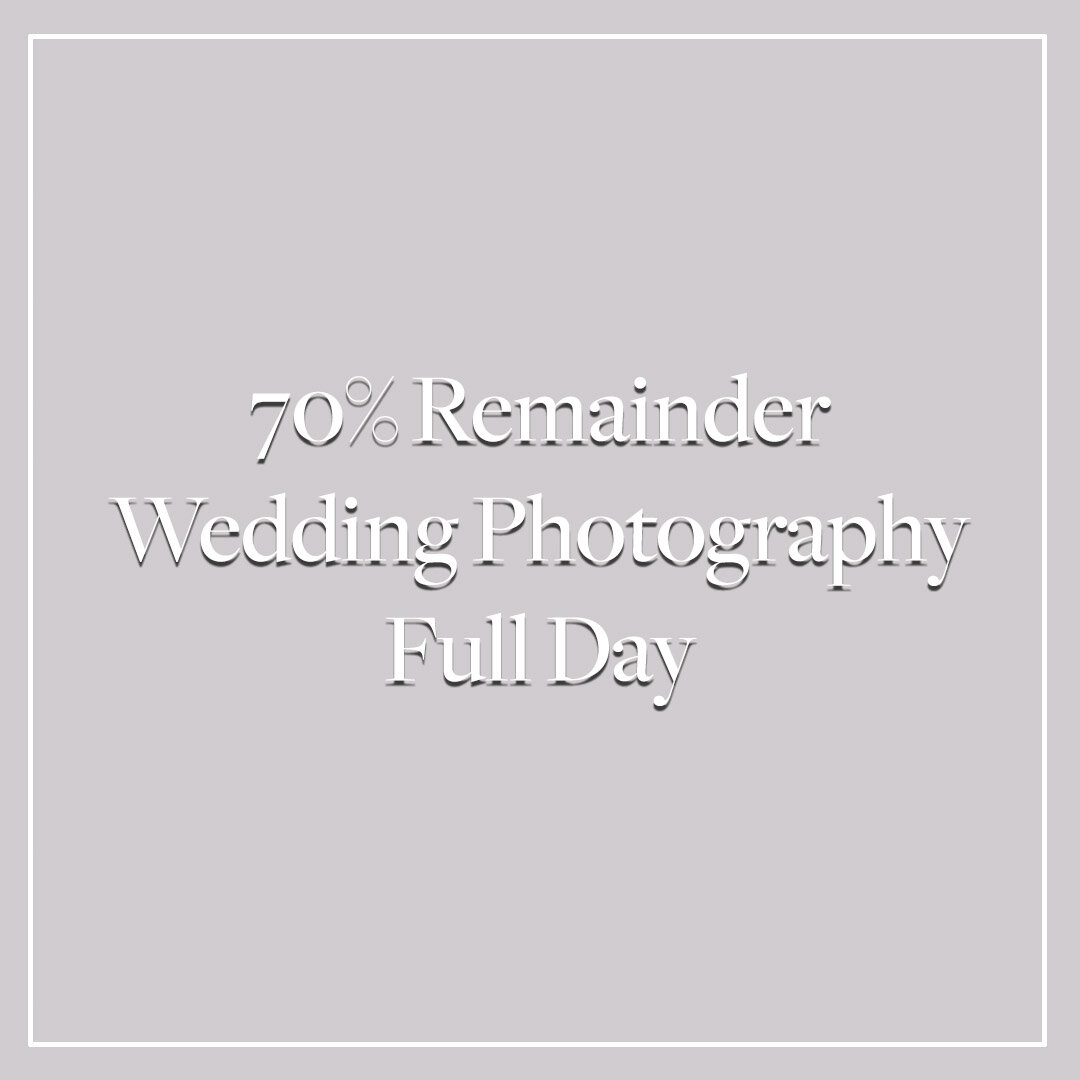 (70% Remainder) Wedding Photography Full Day