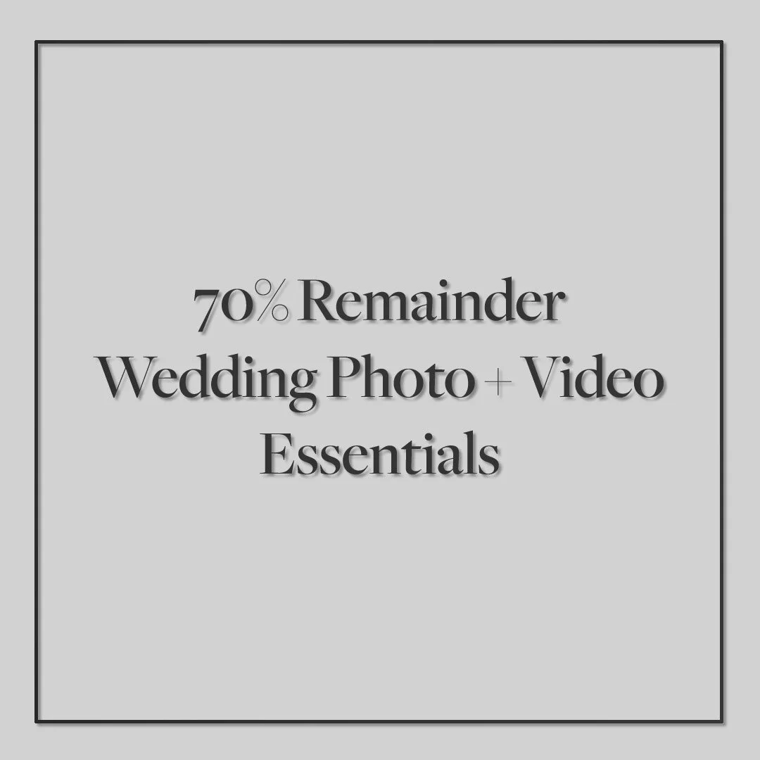 (70% Remainder) Wedding Photo + Video Essentials