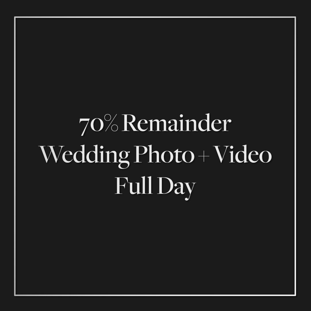 (70% Remainder) Wedding Photo + Video Full Day