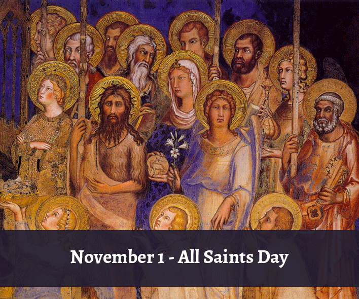 All Saints’ Day - Nov. 1