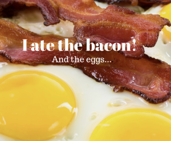 I Ate the Bacon!