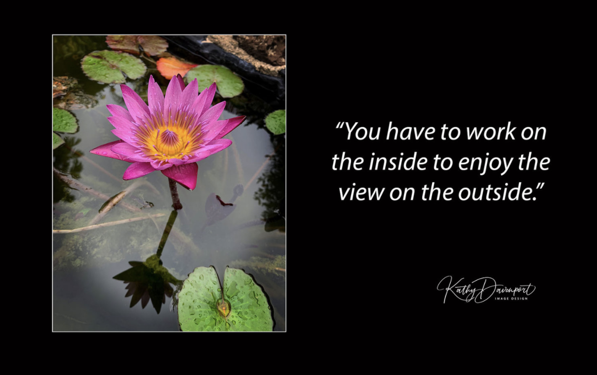 You have to work on the inside...
