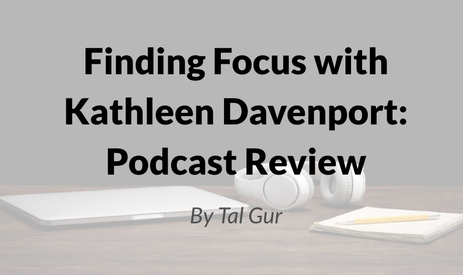 Finding Focus with Kathleen Davenport Podcast Review