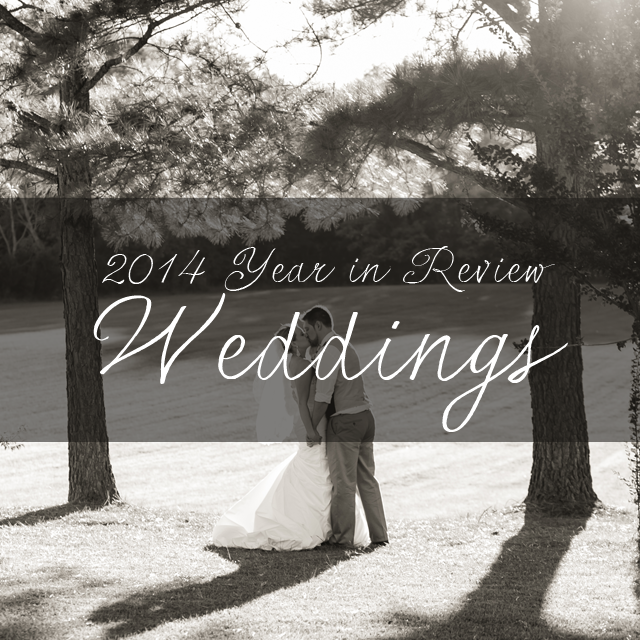 2014 Year in Review - Weddings
