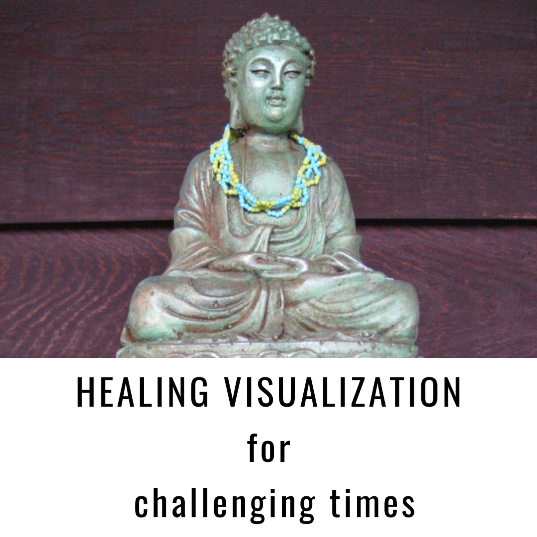 Healing Visualization for Challenging Times