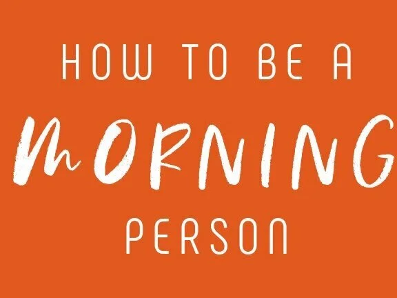 How to be a morning person in 2021