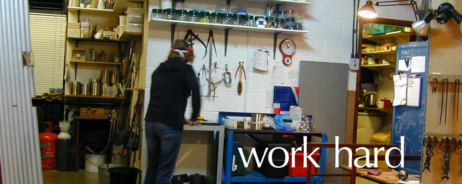 work hard at eirian studio glass