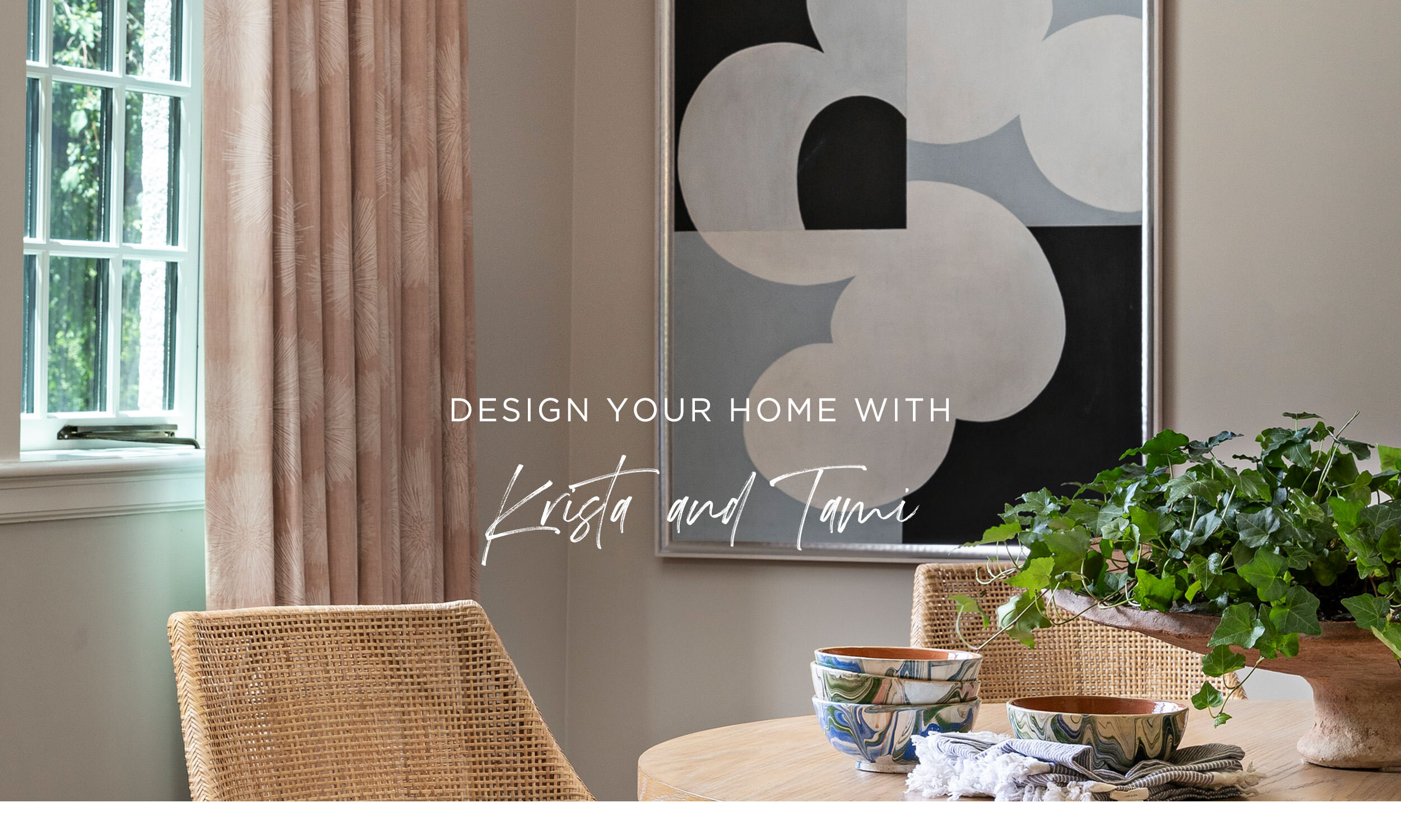 Design Your Home With Krista and Tami