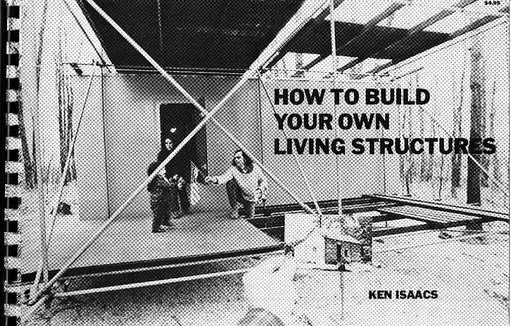 Ken Isaacs: How to build your own living structures