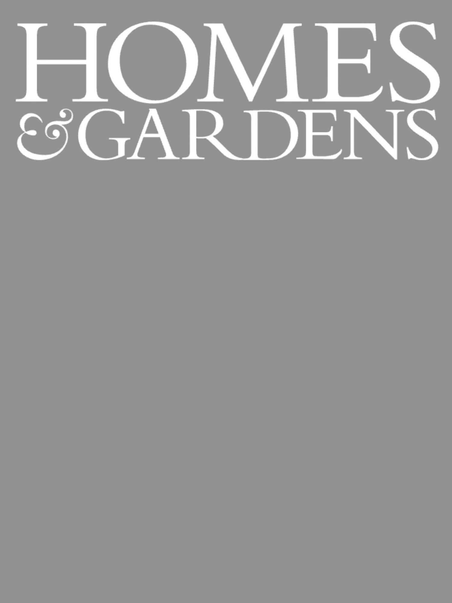 Homes & Gardens, 2025