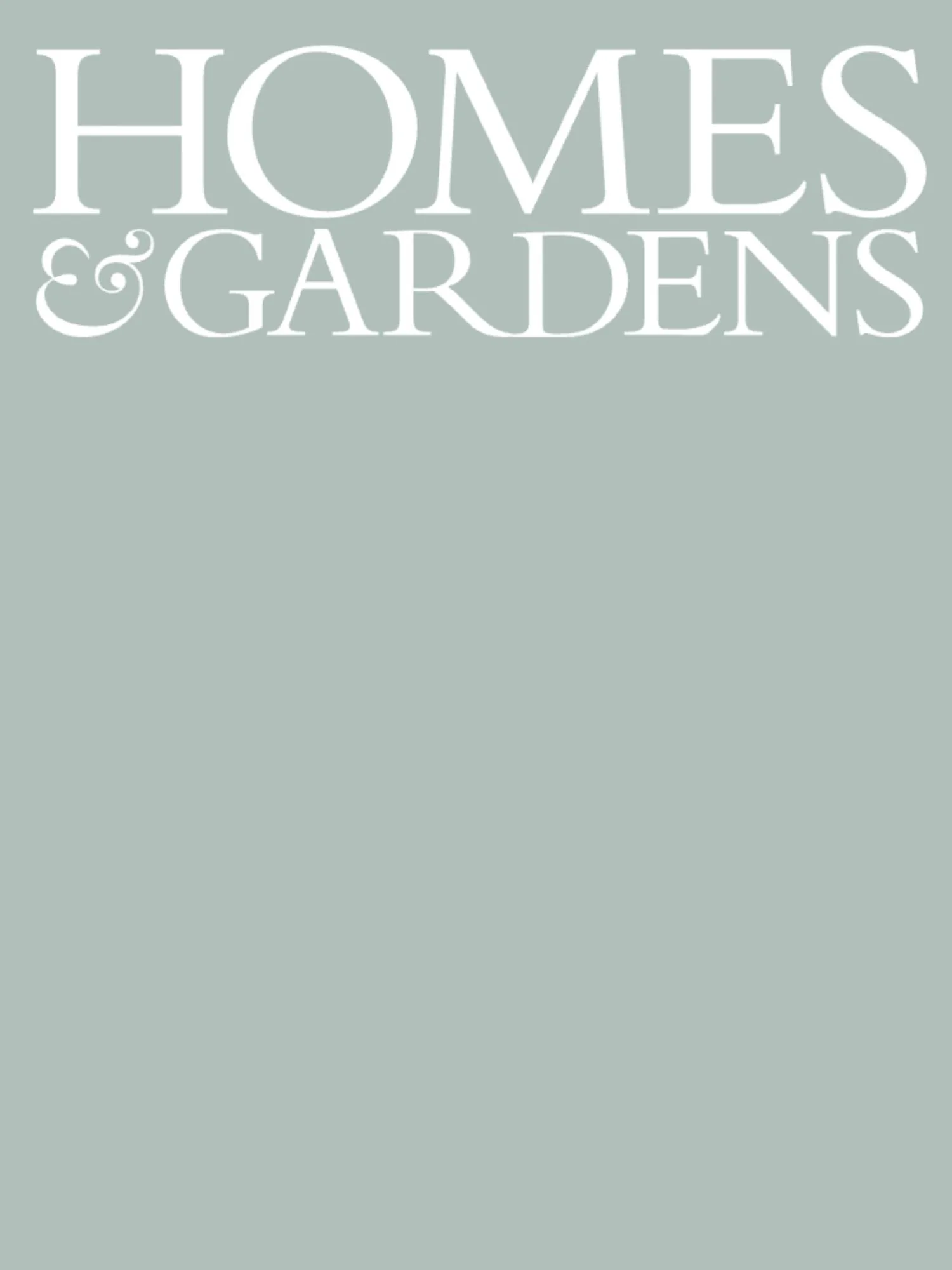 Homes & Gardens, 2025