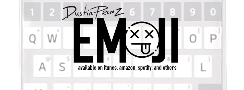 “EMOJI” Dustin’s latest single released on October 2nd 2018 and available on itunes and all major online retailers!