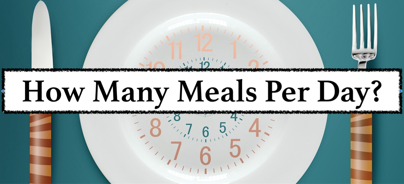 How Many Meals Per Day Should I Be Eating?