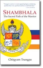 Shambhala-the-sacred-path-of-the-warrior.jpg