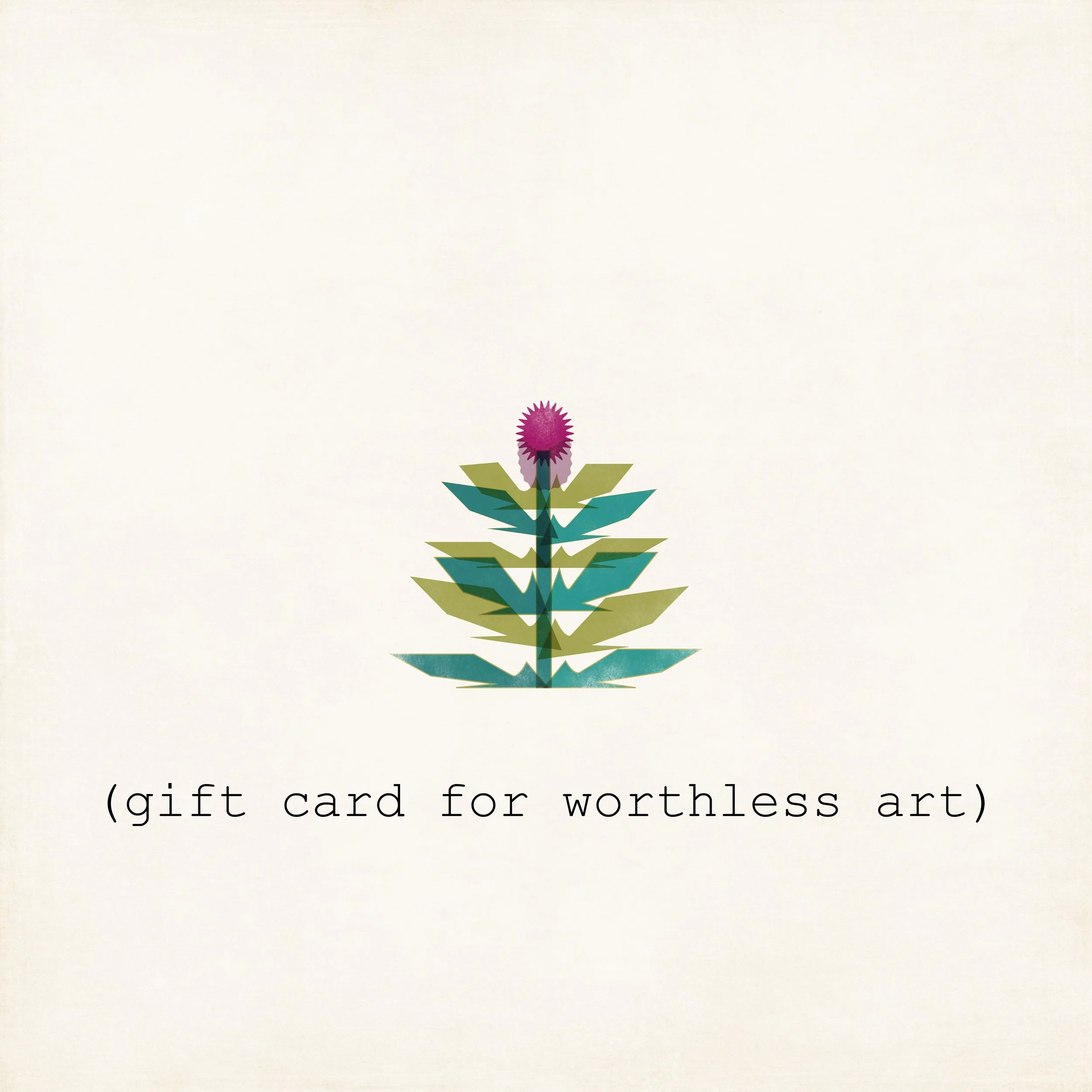 Worthless Gift Card for Worthless Art