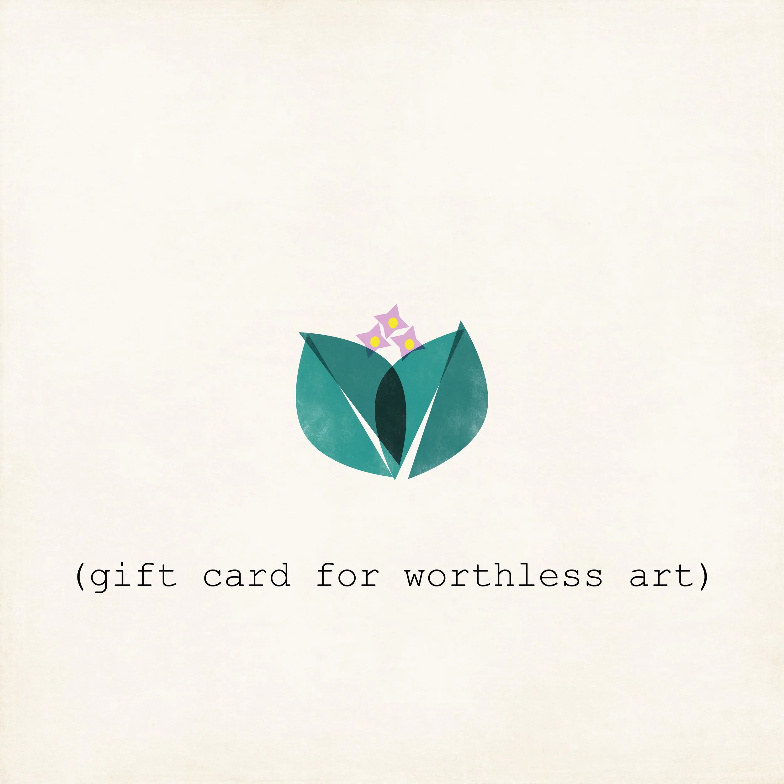 Worthless Gift Card for Worthless Art