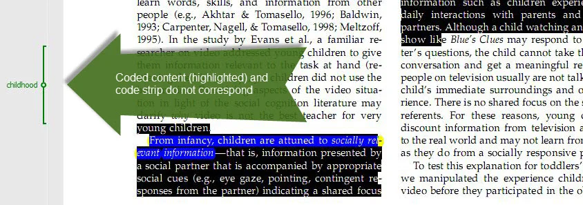 Issue with visual correspondence of coding strip with coded content. Screenshot from MAXQDA. File: Troseth, G.L. et al. (2006). Young Children’s Use of Video as a Source of Socially Relevant Information. Child Development, 77(3), 786-799.