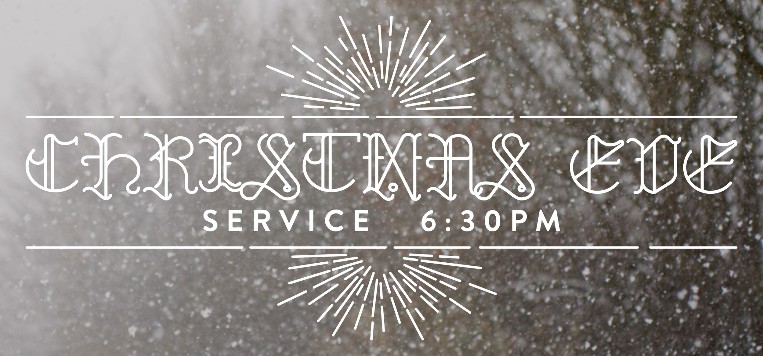 Join us for Christmas Eve Service at 6:30pm