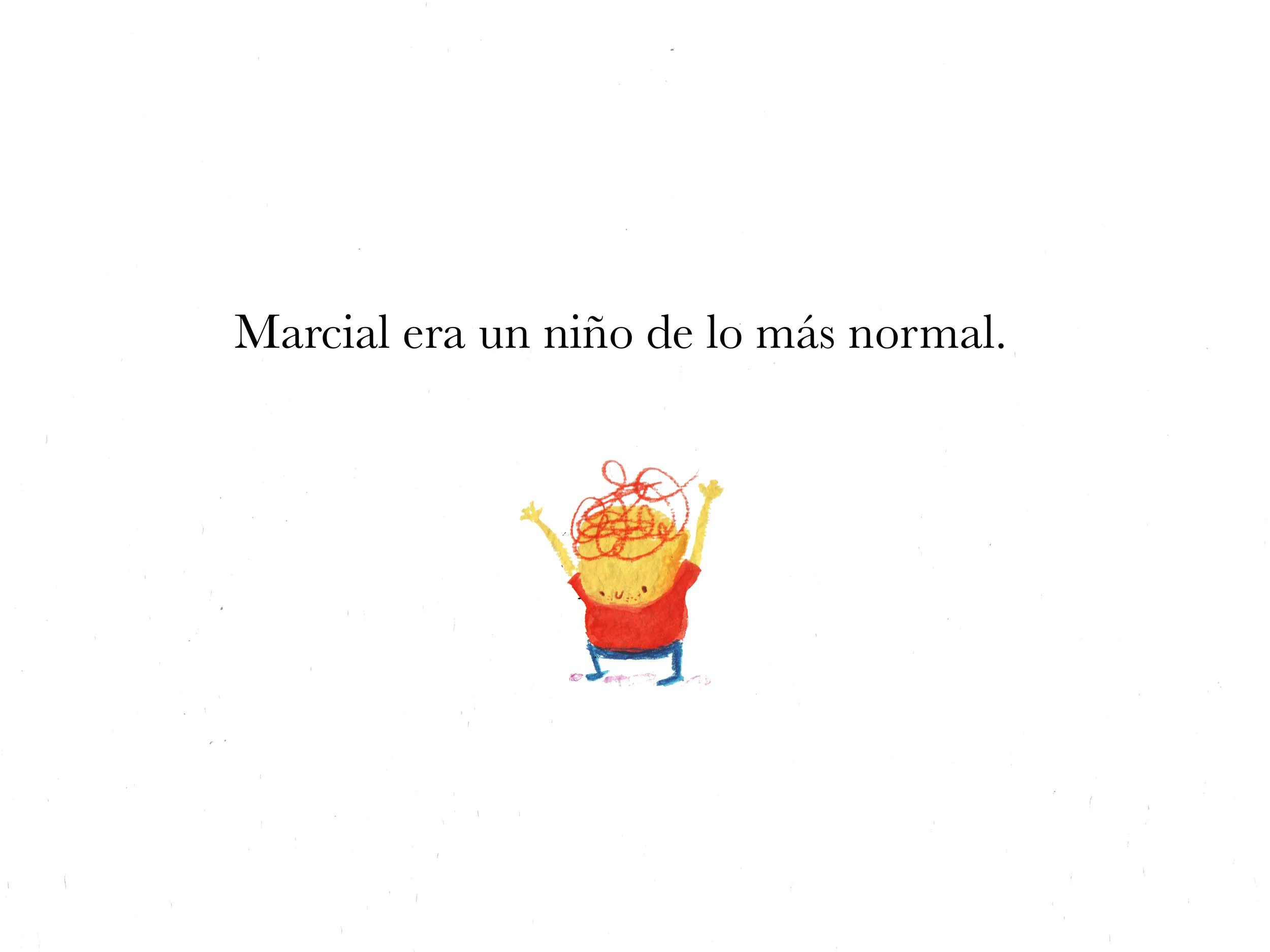 "La Increíblemente Alucinante Historia de Marcial, el niño normal" children´s book