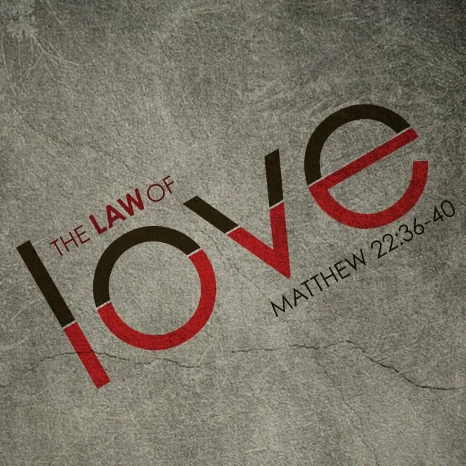 "Love God and Love Neighbor" Part I