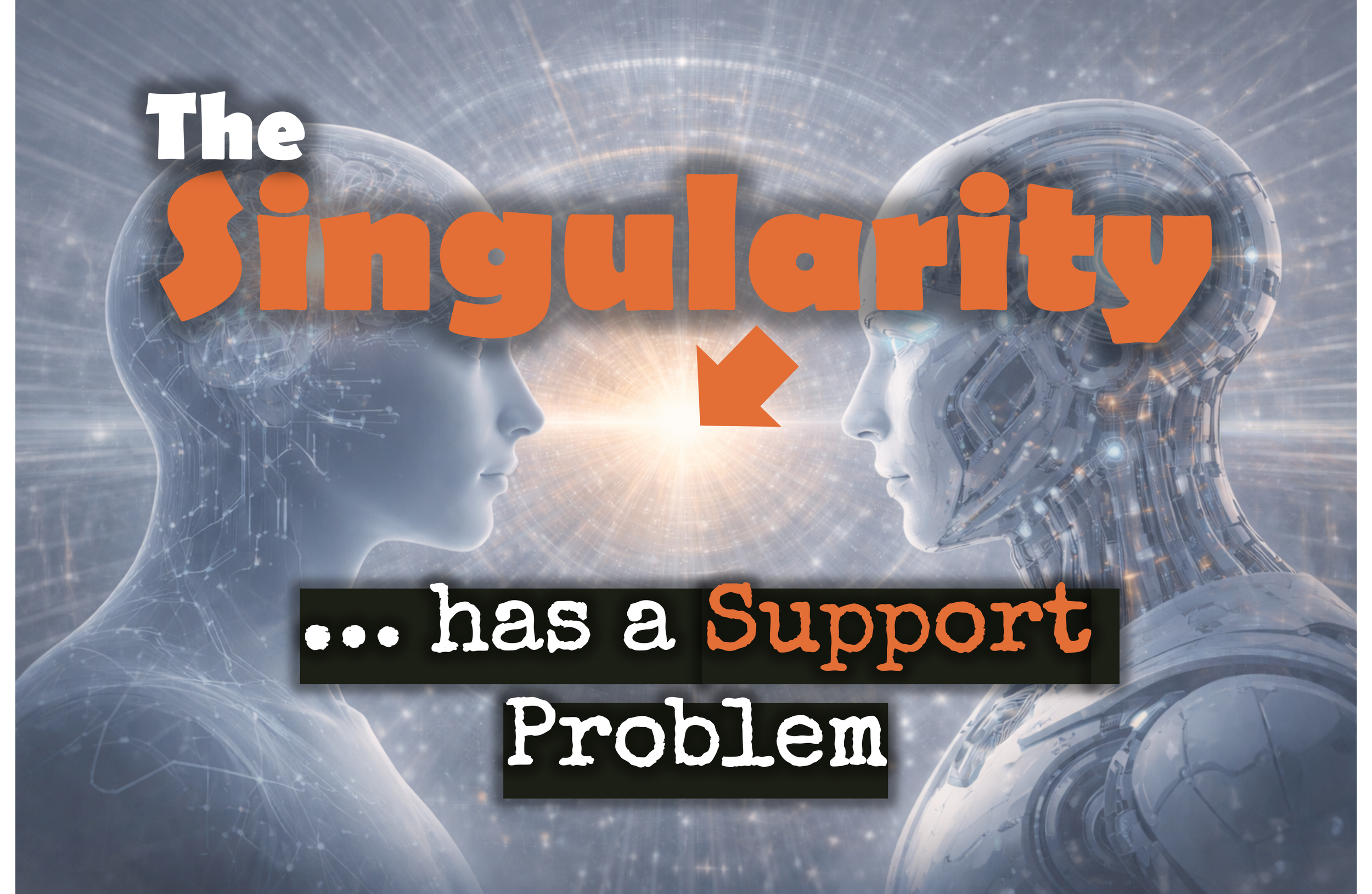 The Singularity Has a Support Problem