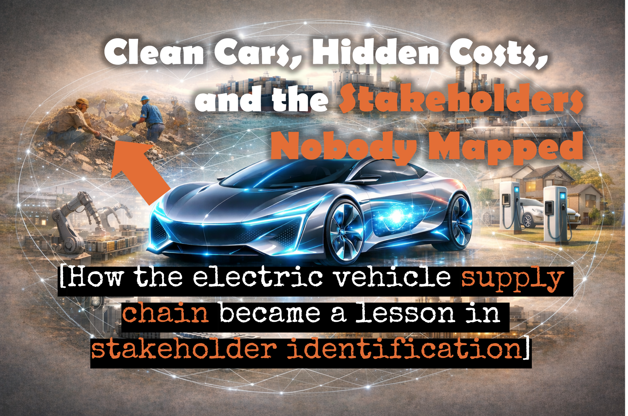 Clean Cars, Hidden Costs, and the Stakeholders Nobody Mapped