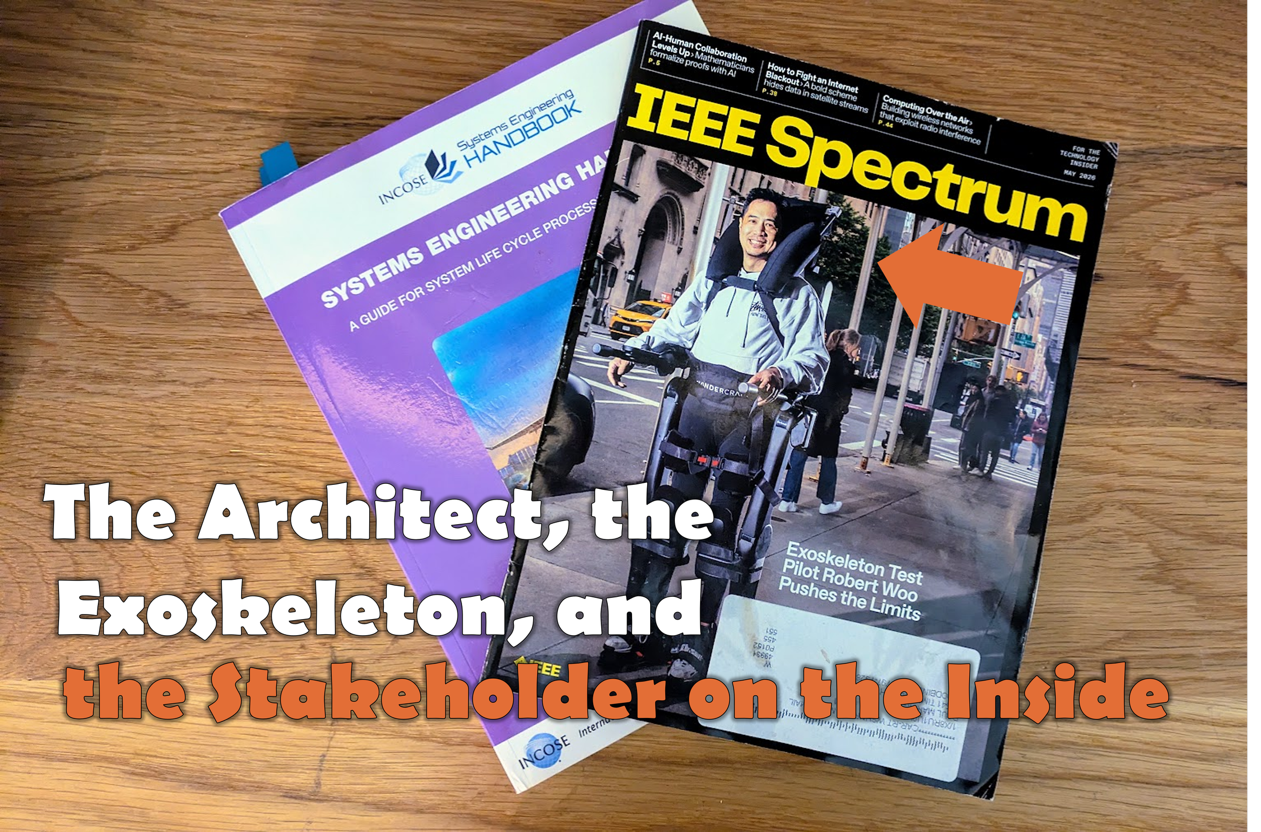 The Architect, the Exoskeleton, and the Stakeholder on the Inside