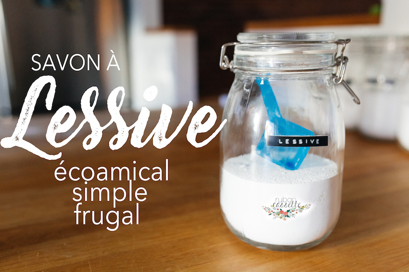 LESSIVE SIMPLE, ÉCOAMICALE ET FRUGALE