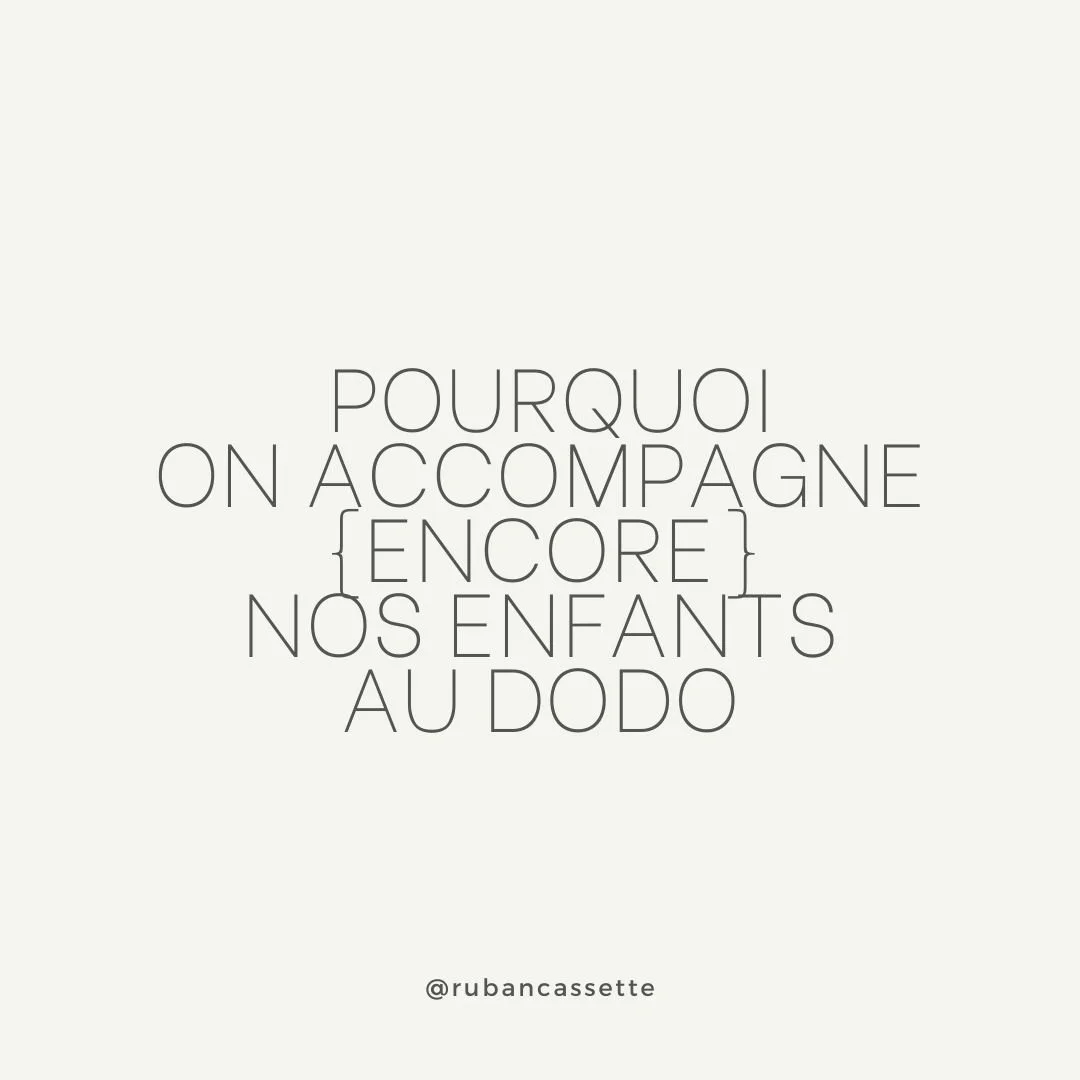 ON ACCOMPAGNE {ENCORE} NOS ENFANTS AU DODO