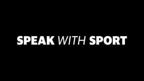 SPEAK WITH SPORT
