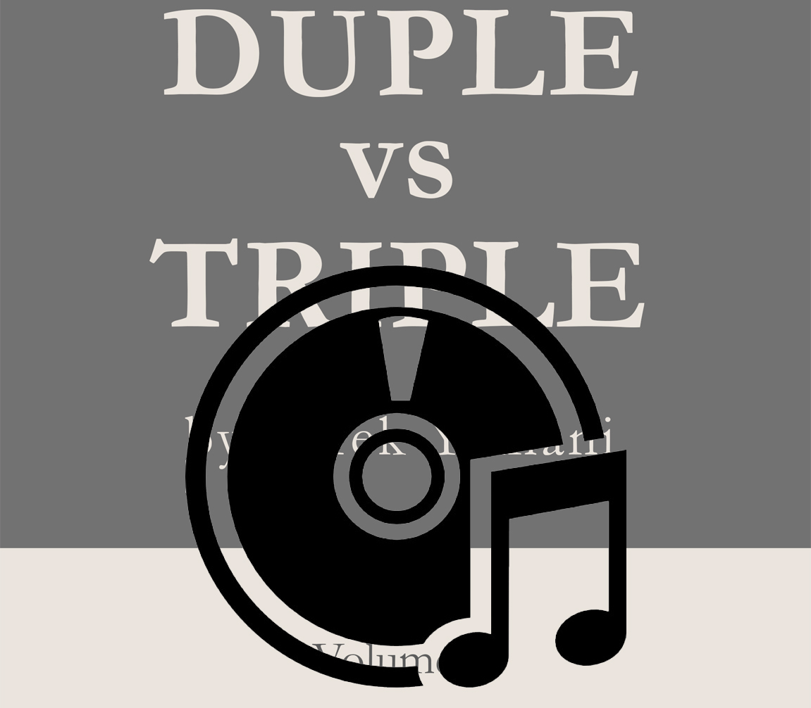 Duple vs Triple MP3s ONLY