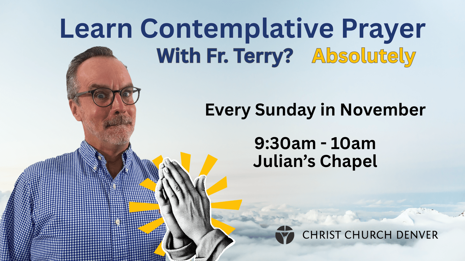 Learn Contemplative Prayer with Fr. Terry — Christ Church Denver