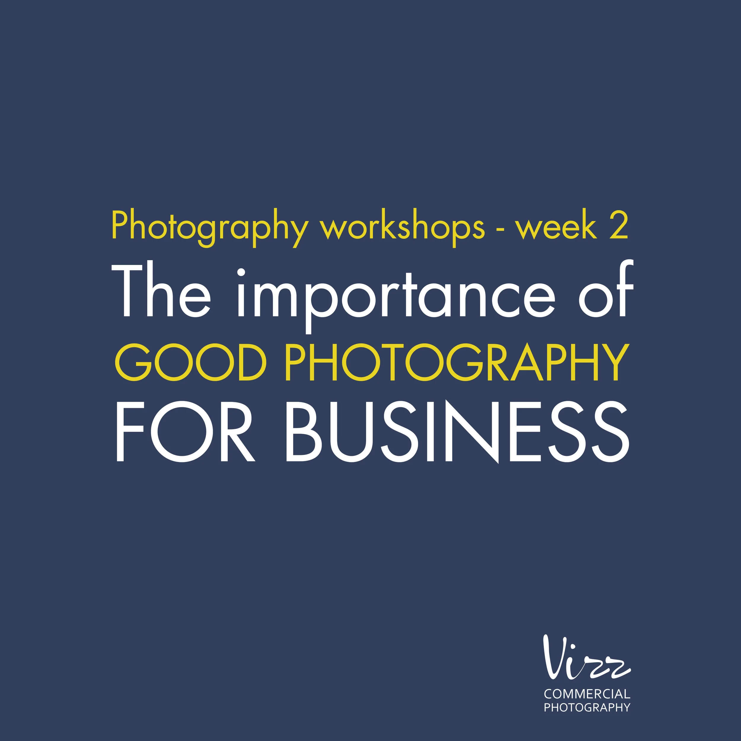 Photography workshop for businesses - week 2