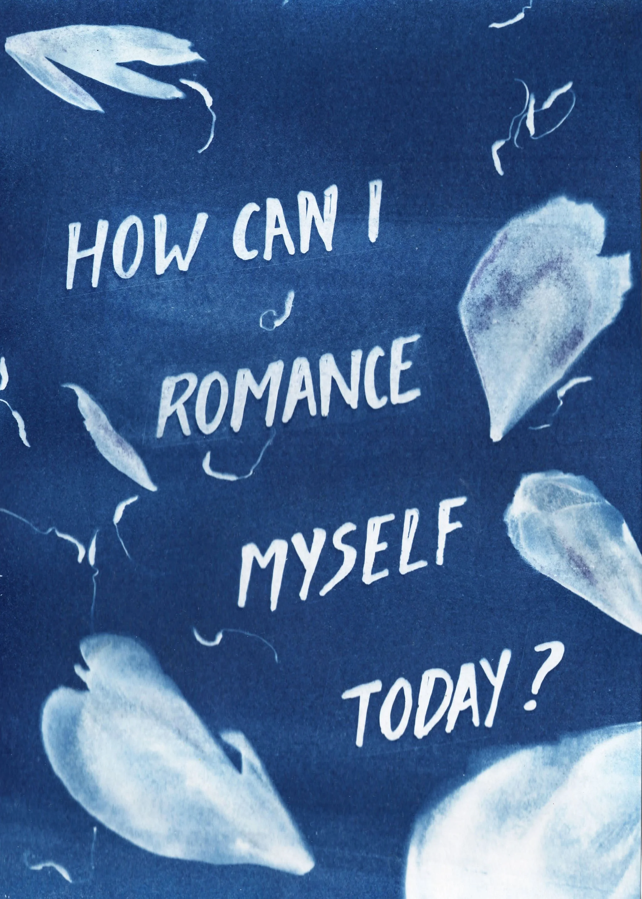 finalforprint-howcaniromancemyselftodayJune2024Cyanotype4.jpg