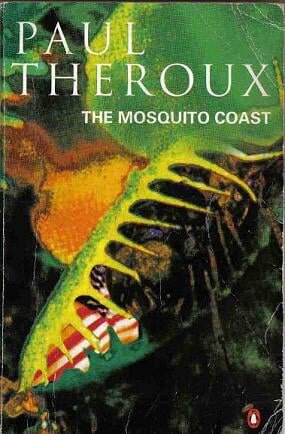 Paul-Theroux-The-Mosquito-Coast.jpg