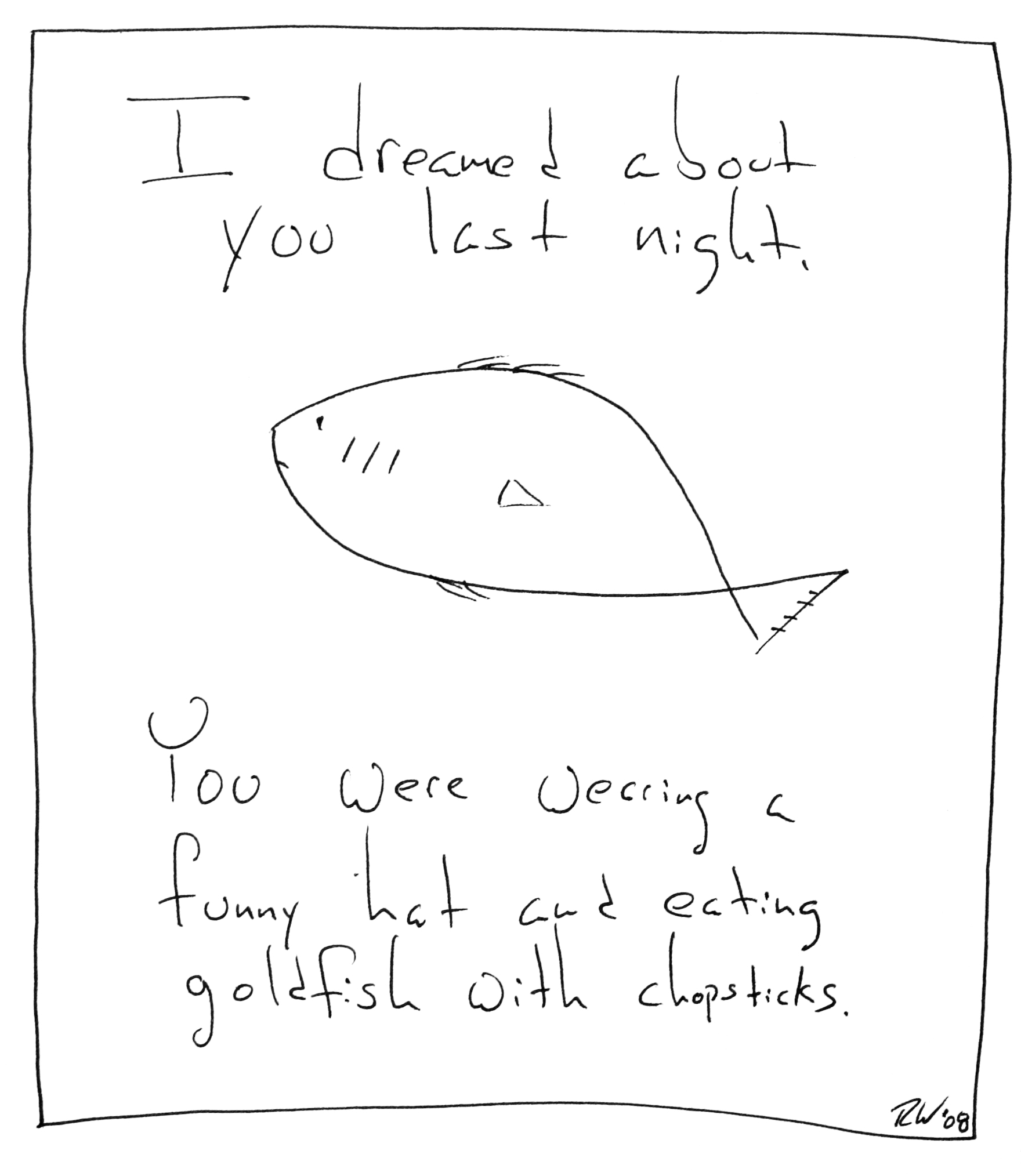 If I recall correctly, it was actually goldfish crackers. ...