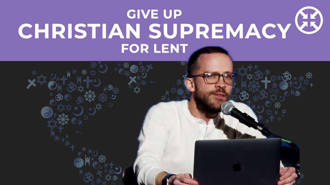 Give up "Christian Supremacy" for Lent