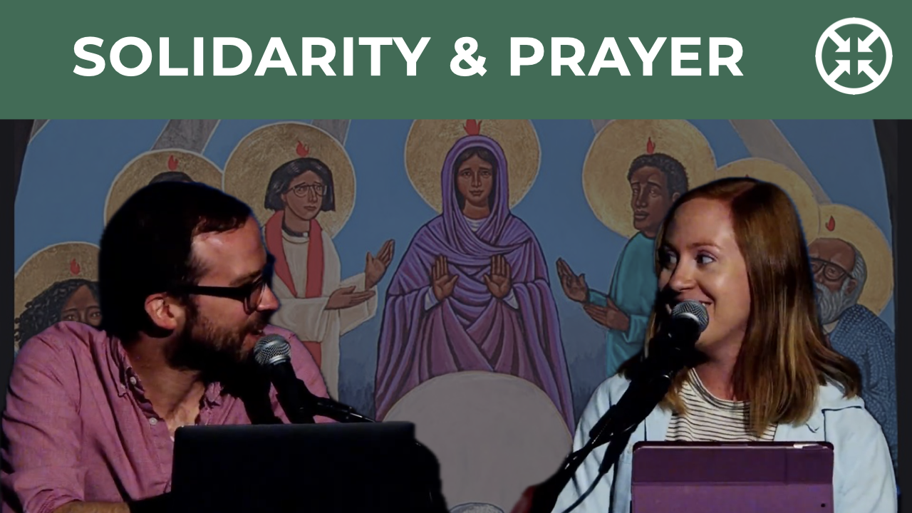 Solidarity & Prayer