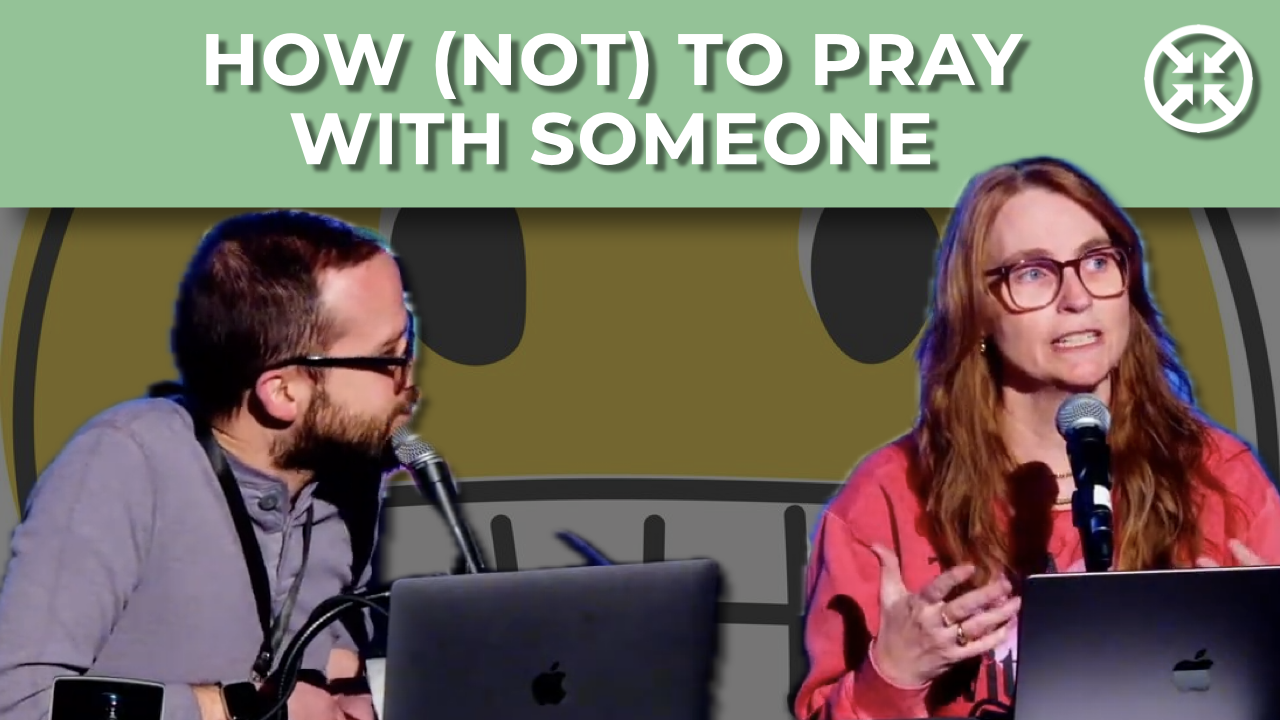 How (not) to pray with someone