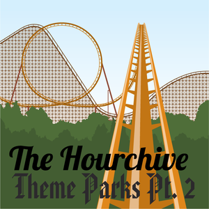 Ep #32 | Theme Parks Pt. 02