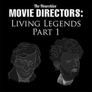 Ep #70 | Movie Directors: Living Legend Pt. 1