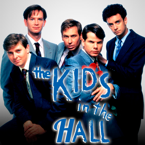 Ep #263 | The Kids in the Hall