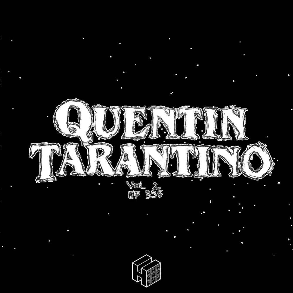Ep #356 | Quentin Tarantino Vol. 2