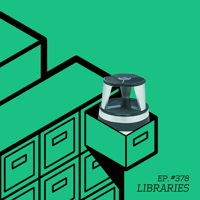 Libraries | #378 episode artwork