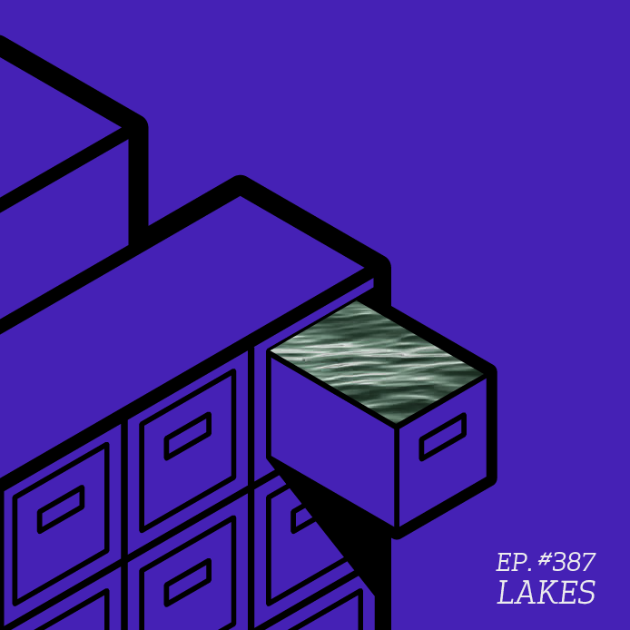 Lakes | Ep #387 episode artwork